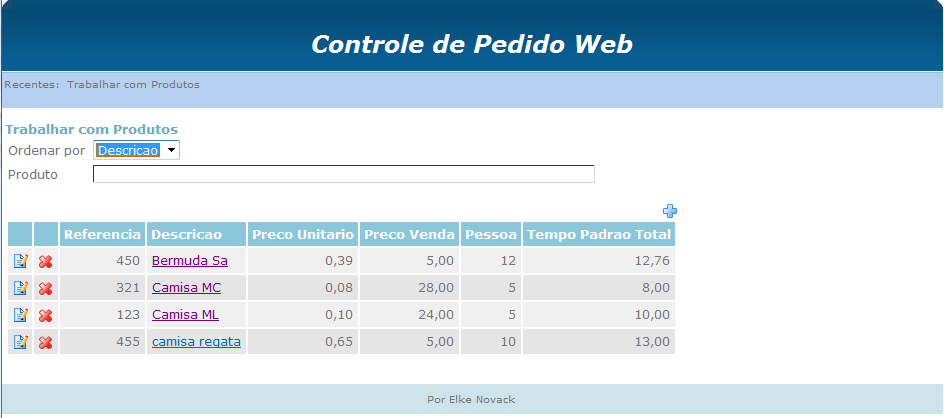 37 Figura 18 Recurso -Usuário Analista do Produto Ao selecionar Trabalhar com Produto o analista poderá verificar todos os produtos cadastrados, cadastrar novos, excluir ou alterar.