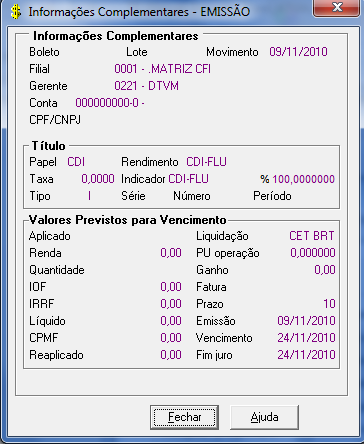 7.1.29 Botão Complemento - O botão complemento dá acesso aos dados financeiros calculados na emissão de um título.