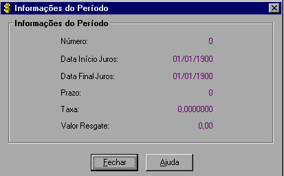 Figura 69 Informações do Período Número Número do período atual de juros para títulos periódicos (cupão). Data Início Juros Data inicial do atual período de juros.