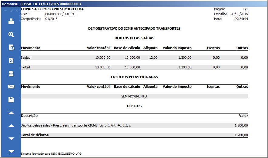 3.1.2. Relatórios 3.1.2.1. Demonstrativo dos Impostos No demonstrativo dos impostos ao emitir o relatório para o