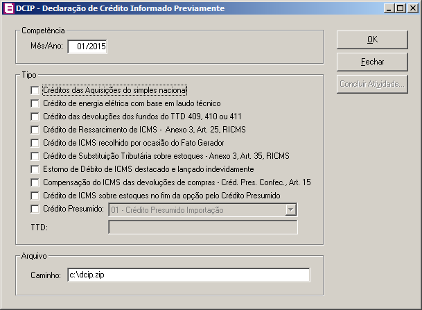 1. No quadro Tipo, selecione a opção: Crédito de ICMS sobre estoques no fim da opção pelo Crédito Presumido, para que na geração do arquivo DCIP sejam exportados os valores de crédito de ICMS sobre