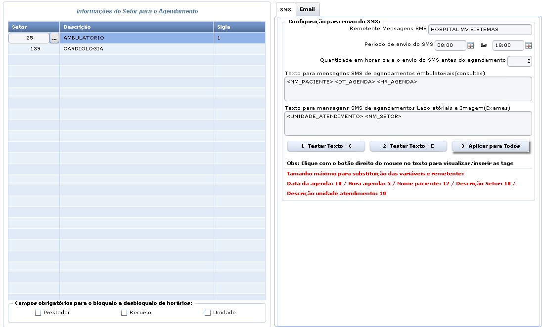 No exemplo acima, o mesmo SMS padrão será aplicado para os setores "Ambulatório" e "Cardiologia".