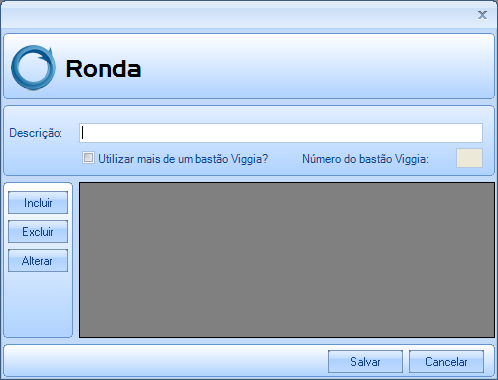 Descrição: Descrição da Ronda. Dê preferência para nomes que relacionem a ronda e facilite a identificação.