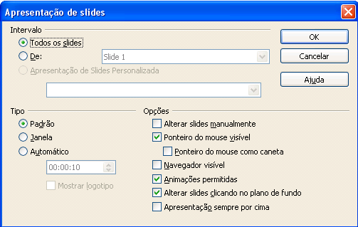 Em Intervalo pode-se escolher:. Todos os slides: As configurações escolhidas serão aplicadas em todos os slides da apresentação.. De: As configurações só serão válidas para alguns slides.