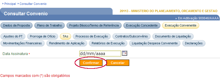 Figura 81 O sistema exibirá tela para informar a data de assinatura do Termo Aditivo. Após o preenchimento, o usuário Concedente deverá clicar em Confirmar, conforme Figura 82.