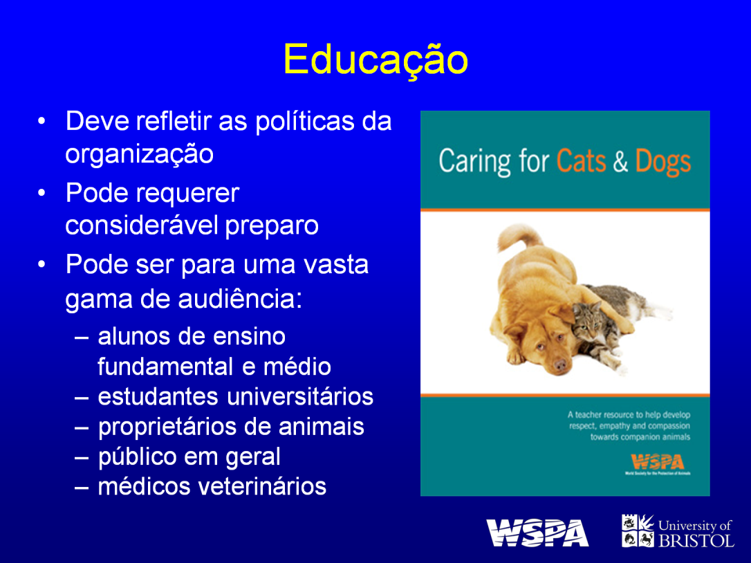 Veja Módulo 31 para mais informações sobre educação humanitária e educação e treinamento sobre bem-estar animal.