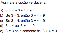 6) Um exemplo de sentença aberta é dado por A) o Brasil é um país. B) o número 2 é um número primo. C) todo quadrado é um quadrilátero. D) eles são sábios. E) 1< 5.