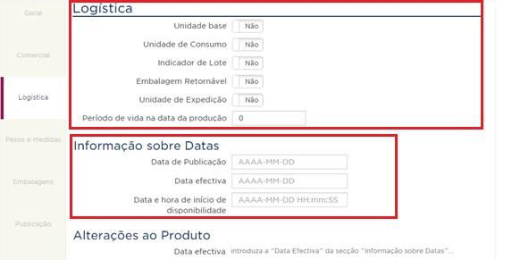 Logística - Logística Este grupo de informação serve para indicar a seguinte informação logística: Unidade base (Não/Sim) Unidade de Consumo (Não/Sim) Indicador de Lote (Não/Sim) Embalagem Retornável