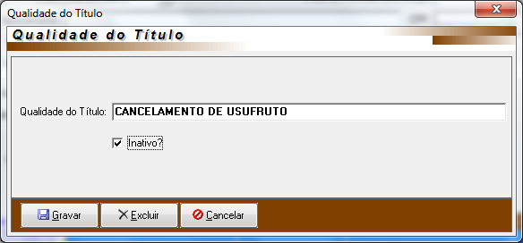 8- Implementação no Cadastro de Qualificação do Titulo. Foi colocado opção Inativo para que não seja exibida nos lançamentos da qualificação do título na recepção de títulos.