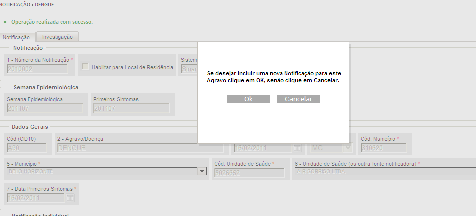 4. Clique em Cancelar, para finalizar a inclusão. O sistema retorna à tela Consulta Notificação individual. 5. Clique em principal. O sistema retorna à tela principal. 4.