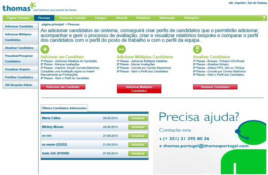 Pessoas Pesquisar e gerir todos os seus candidatos ao longo do processo de avaliação é mais fácil no Painel Pessoas. Todas as tarefas e resultados das avaliações podem ser geridos nesta secção.