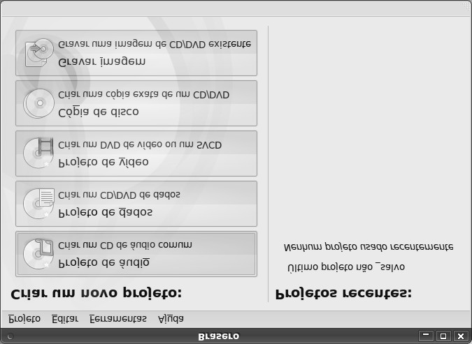 GRAVADOR DE CDS E DVDS BRASERO: Brasero é um aplicativo para Gnome destinado a gravação de CD/DVD. Permite gravar, copiar e apagar CD/DVD.