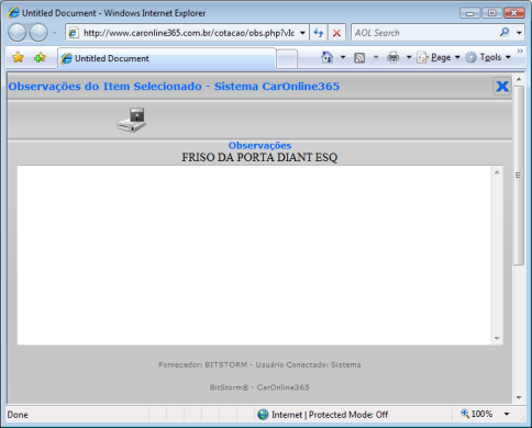 Toda e qualquer cotação externa direcionada para um ou mais fornecedores previamente cadastrados no sistema, será armazenada no servidor on-line do Sistema CarOnline365, possibilitando ao fornecedor