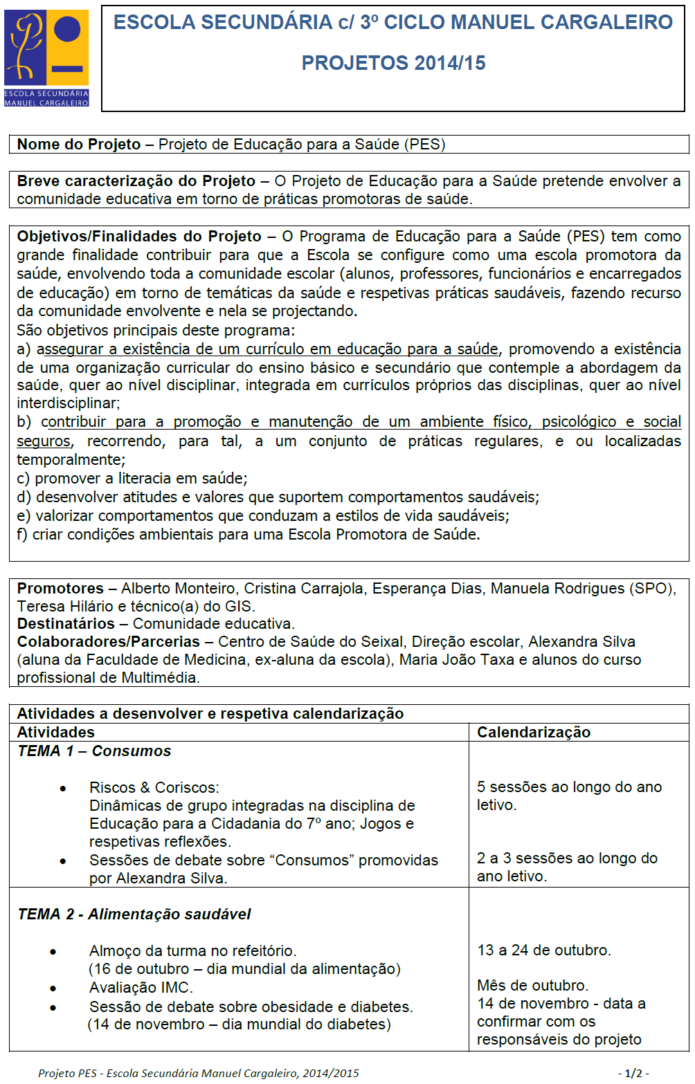 7.1. Projeto Educação para a saúde Escola Secundária