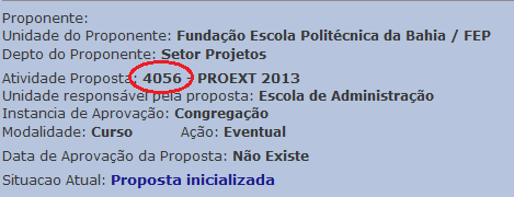 CADASTRO O proponente, com o seu CPF e senha SIUS, acessa o SIATEX (www.siatex.ufba.br) e no menu do proponente inicia uma nova proposta.