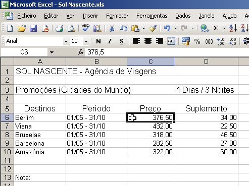 Formatação de números 1. Seleccione a(s) célula(s) que pretende formatar. 2. Seleccione no menu Formatar a opção Células.