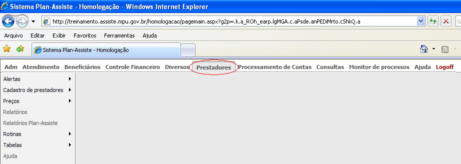 1. PROCEDIMENTO INICIAL PARA ACESSAR O SISTEMA NA WEB No browser digitar: http://treinamento.assiste.mpu.gov.br/homologacao 2.