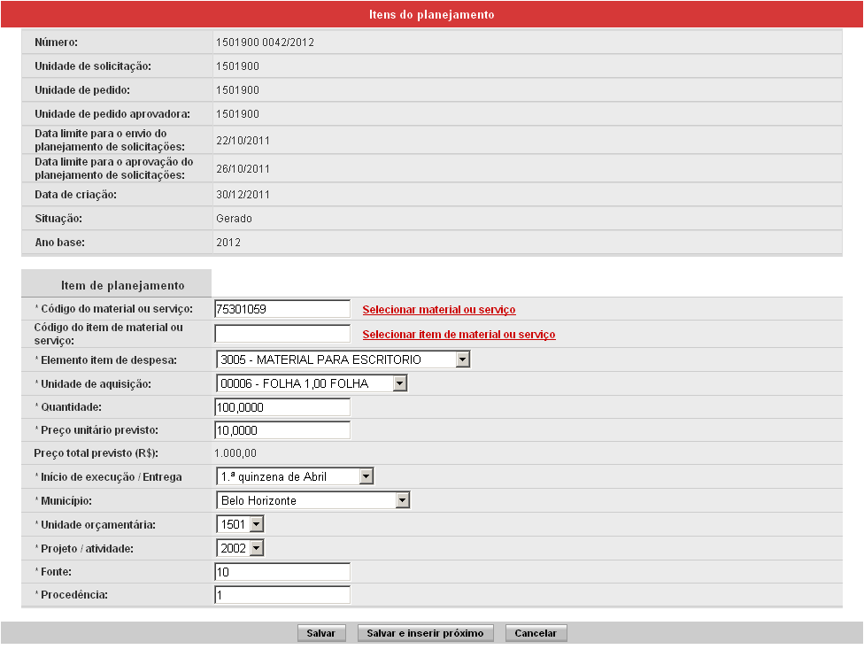 35 Figura 20 Itens do planejamento Após analise e aprovação da demanda planejada, onde já foi verificada a aderência dos materiais e serviços planejados aos programas de governo, assim como já foi