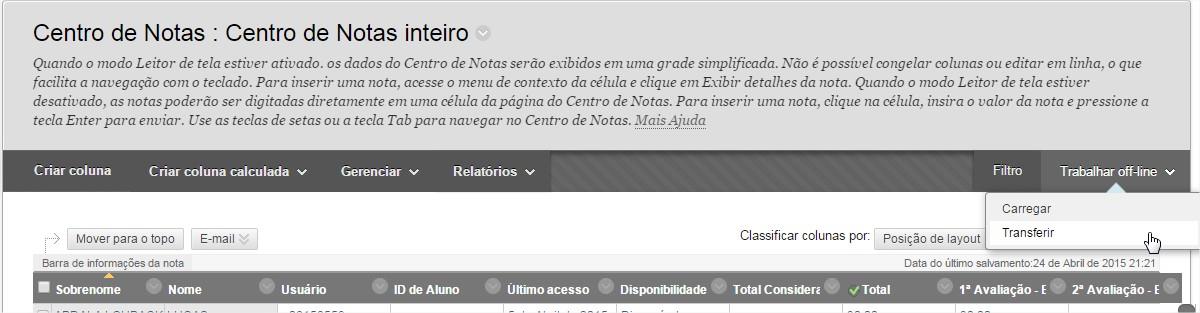 63 1 - No menu lateral da página do Curso (turma/disciplina) selecionado, vá até o menu Centro de