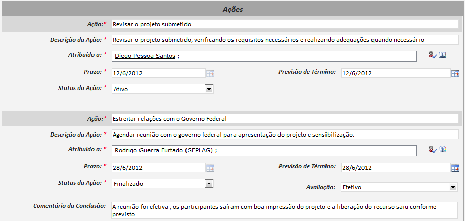 26 Figura 9: Tela do Sistema de Monitoramento e Gestão da Estratégia Governamental: monitoramento e controle do Risco Fonte: www.estrategia.mg.gov.br, acesso em 27/12/2012.