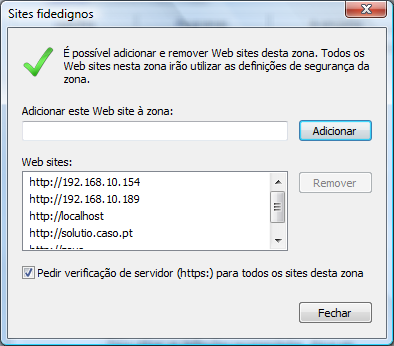 Para usar pela primeira vez esta funcionalidade será necessário efectuar uma alteração nas configurações do Internet Explorer. Vá a Ferramentas» Opções da Internet» Segurança» Sites fidedignos» Sites.