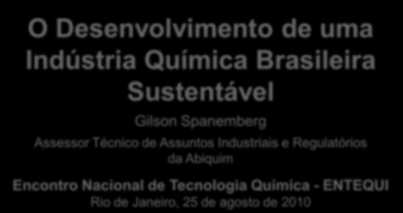 Industriais e Regulatórios da Abiquim Encontro Nacional de