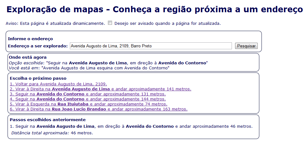 frente, retornar), a identificação do logradouro correspondente, e a distância até o próximo nó da rede.