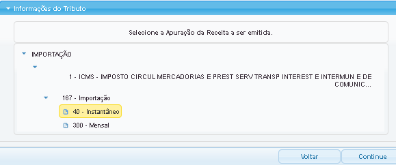 Em seguida, serão solicitadas as Informações do Tributo, devendo-se clicar na seta lateral para abrir o menu da Receita (1 ICMS), do Detalhe de Receita (167 Importação) e dos tipos de apuração (40 -