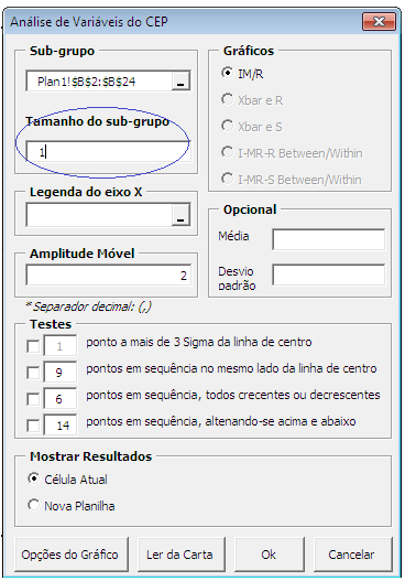 Construção dos gráficos X e s (média e desvio padrão) Para fazer os gráficos da média e desvio padrão, repita os mesmos passos do item 1 a 12.