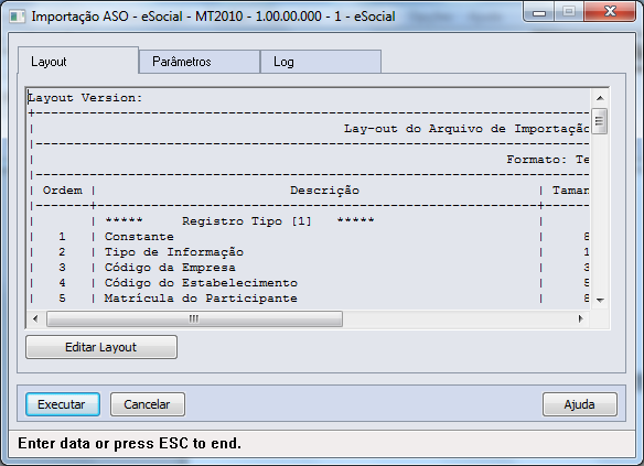 Função: Objetivo: Pré-requisitos: Descrição: MT2010 - Importação do ASO - Permitir a importação dos Atestados de Saúde Ocupacional (ASO) dos participantes da empresa (funcionários e terceiros),