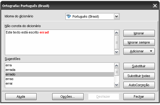 Ilustração 58: Visualizando a correção ortográfica Não consta do dicionário: a palavra desconhecida aparece em destaque.