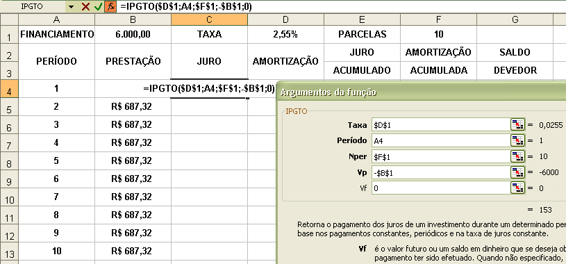 Figura 35 Utilize a função PGTO para calcular o valor da prestação na célula B4 / congele as células D1, F1 e B1 taxa, parcelas e valor financiado /o valor financiado deve ser inserido com sinal