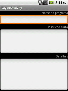 Exercício - LinearLayout Adicione o arquivo linearlayout.xml a seguir Não esqueça de fazer setcontentview(r.layout.linearlayout); <?xml version="1.0" encoding="utf-8"?