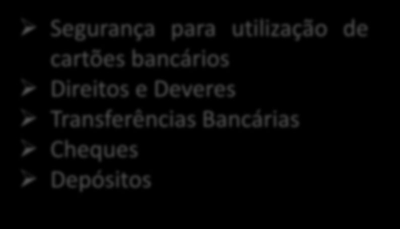 O Portal (componente educativa) 016 Baseado nos conteúdos temáticos do Portal, o Banco Nacional de Angola colocou a disposição do público consumidor a cartilha