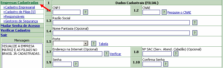 Para ALTERAR OS DADOS CADASTRAIS DA FILIAL, selecione a opção Empresas Cadastradas, no menu lateral esquerdo.