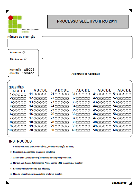 INSTRUÇÕES: 1. O caderno de prova contém 0 (cinquenta) questões, assim numeradas: de 01 a 30 (Língua Portuguesa/Literatura); de 31 a 0 (Matemática). 2.