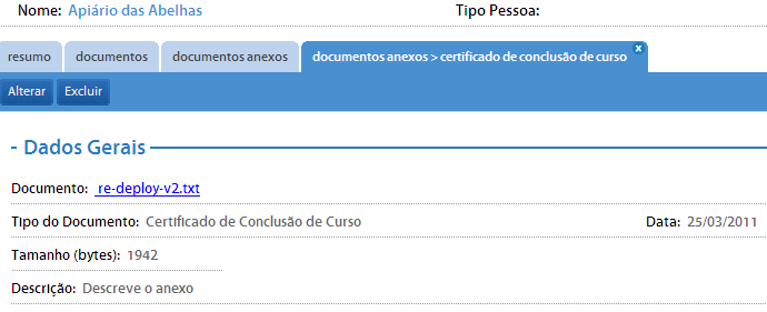 Documento: Nome original do arquivo anexado. Tipo do Documento: Tipo do documento anexado. Data: Data em que o documento foi anexado. Tamanho: Tamanho do arquivo anexado em bytes.