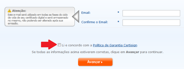 5 Informe seu email, selecione a caixa e avance Este email será usado, por exemplo, para o envio de notas fiscais de compra, avisos de renovação, códigos e