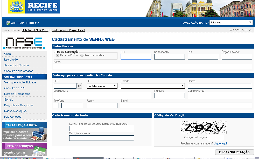 Preencher a tela de Cadastramento de SENHA WEB (figura abaixo) informando os dados pessoais da pessoa física, endereço de correspondência e escolhendo