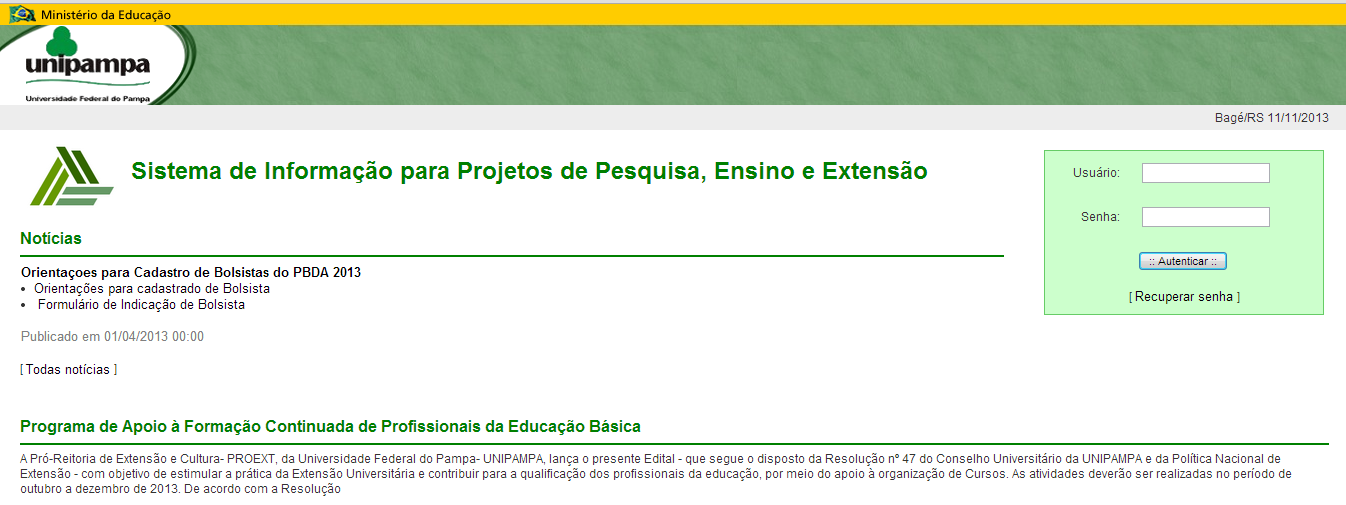 Proposta de Criação do Sistema de Acompanhamento/Monitoramento e Avaliação da Extensão O Sistema de Projetos de Pesquisa, Ensino e Extensão (SIPPEE) é um sistema utilizado na Universidade Federal do