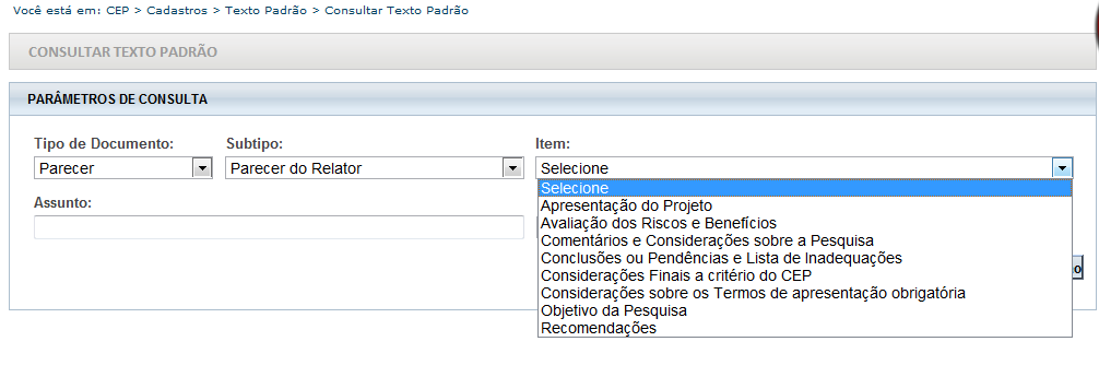 É possível cadastrar texto padrão conforme: Tipo de documento: Ata, Parecer, Pauta; Subtipo de Parecer: