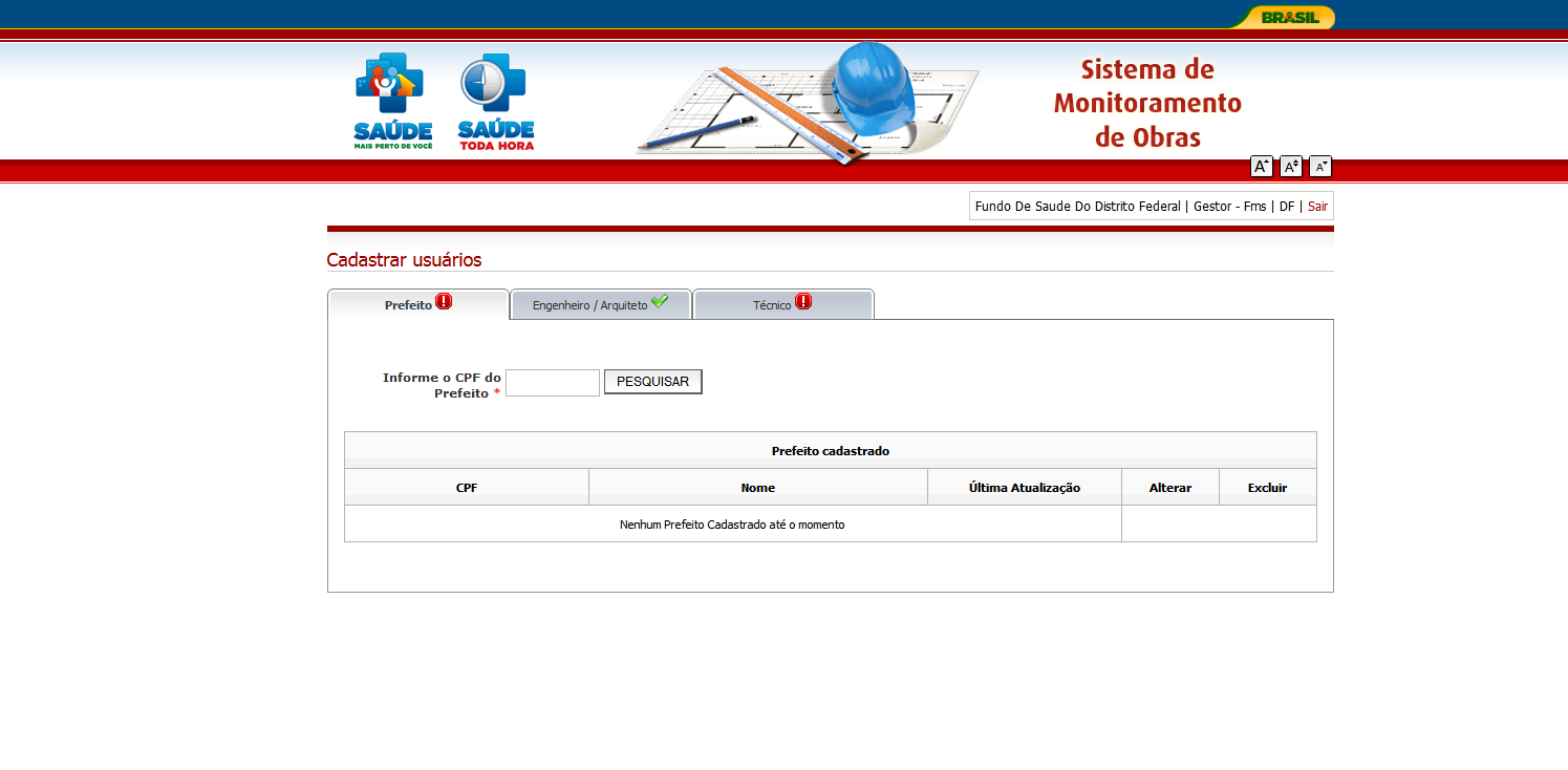 23 Figura 1-1º Passo Cadastramento do prefeito/engenheiro/técnico Neste 1º Passo para cadastramentos dos gestores é preciso acessar o sistema através do link http://dab2.saude.gov.