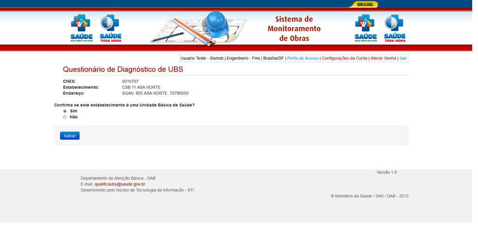 32 Figura 13-5º Passo Informar se o estabelecimento é uma UBS No 5º Passo solicita-se confirmar se o estabelecimento é uma Unidade de Saúde.