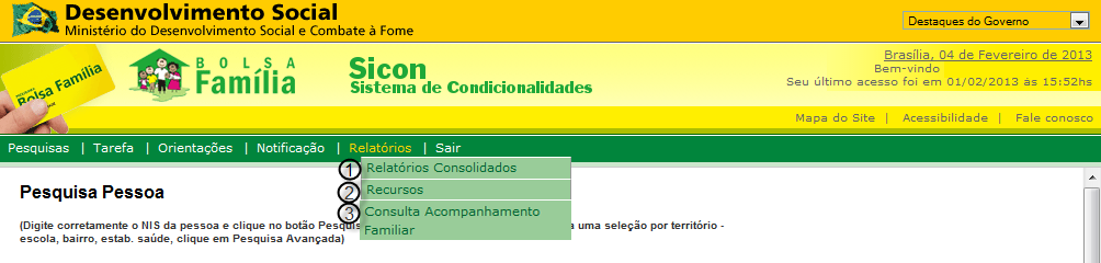 12 3. Orientações: permite ao Usuário acessar este manual e as perguntas frequentes; 4.