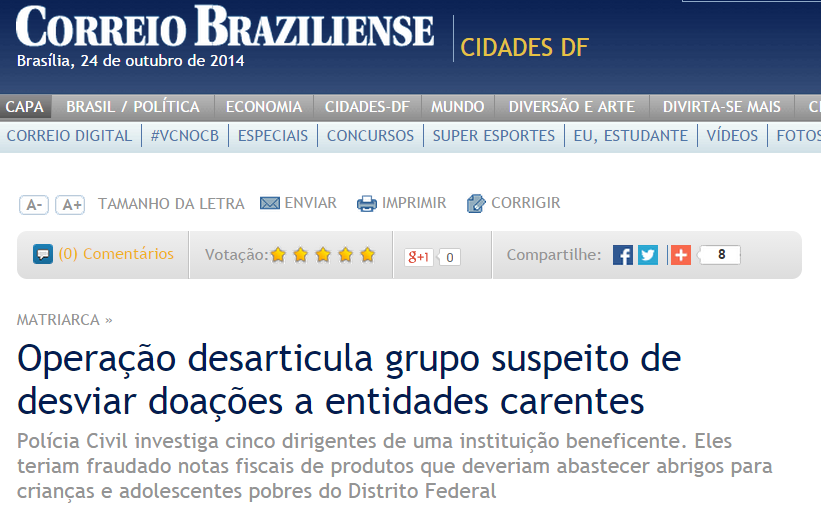 http://www.correiobraziliense.com.br/app/noticia/cidades/2014/10/24/interna_cidadesdf,454046/o peracao-desarticula-grupo-suspeito-de-desviar-doacoes-a-entidades-carentes.