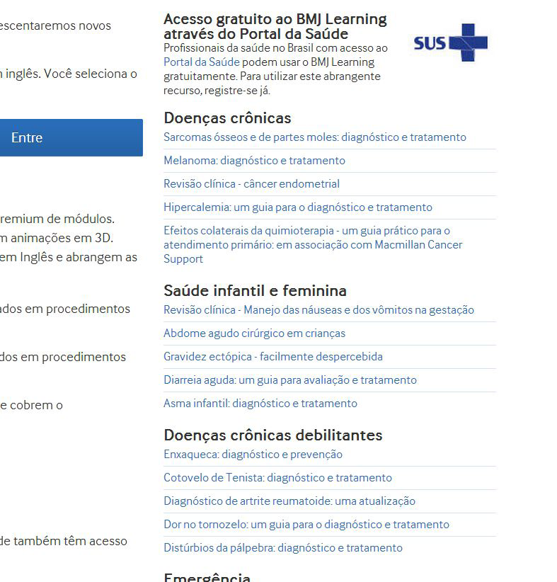 8 Tutorial para cadastro e acesso no Portal Saúde Baseada em Evidências e BMJ Learning Unidades de Conteúdo Realizar os cursos da BMJ Learning Os cursos em idioma português estão listados à direita