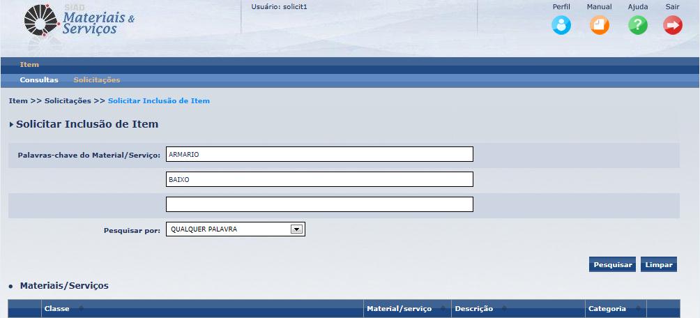 Ao incluir sua seleção de palavras-chave e clicar em Pesquisar o Solcitante será direcionado aos resultados da pesquisa, tela abaixo, onde deverá optar pelo Material/Serviço adequado para a inserção