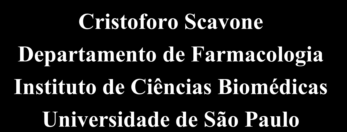 FARMACODEPENDÊNCIA Cristoforo Scavone Departamento de