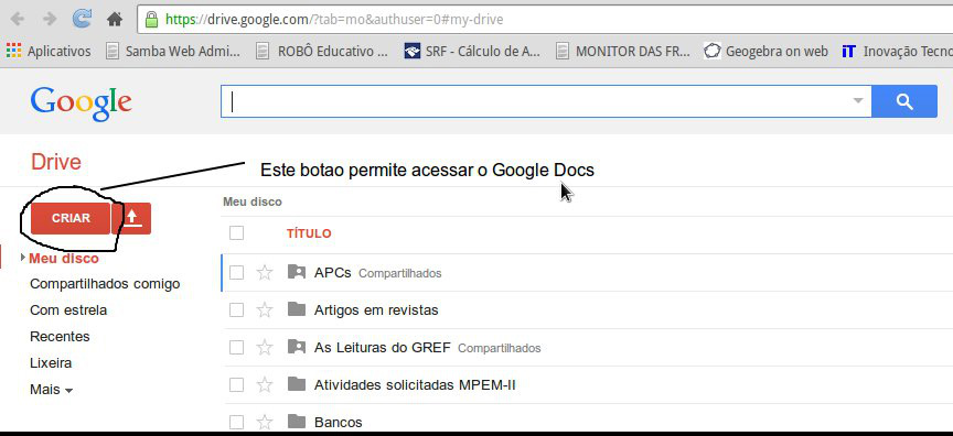 Após feito o login na conta Google, você pode acessar a ferramenta Google Docs através do próprio Google Drive.