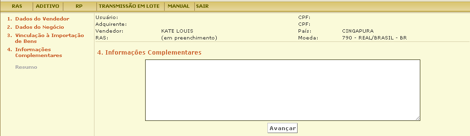 4. Informações Complementares Destina-se ao preenchimento de informações pertinentes ao RAS que não tenham campo específico no sistema.